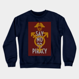Stop Piracy Crewneck Sweatshirt